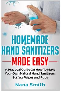 Homemade Hand Sanitizers Made Easy