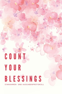 Count Your Blessings - EINNAHMEN- UND AUSGABENPROTOKOLL