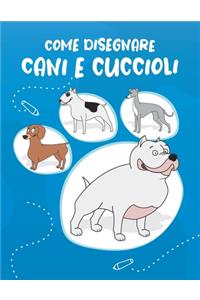 Come Disegnare Cani e Cuccioli