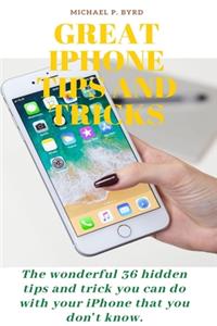Great iPhone Tips and Tricks