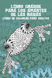 Libro grande para los amantes de las ranas - Libro de colorear para adultos