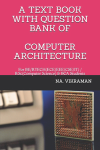 A Text Book with Question Bank of Computer Architecture