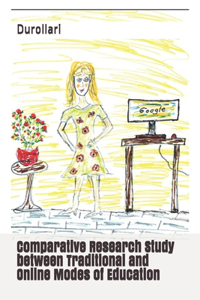 Comparative Research Study between Traditional and Online Modes of Education