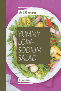 Ah! 185 Yummy Low-Sodium Salad Recipes