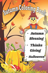 Autumn Coloring Book ( Autumn blessing-Thinksgiving-Halloween)