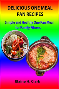 Delicious One Meal Pan Recipes