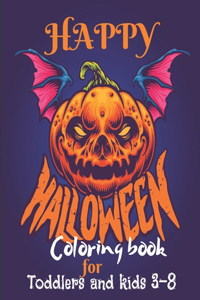 Happy Halloween Coloring Book for Toddlers and kids 3-8