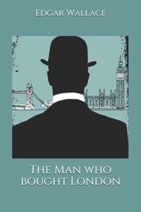 The Man who bought London