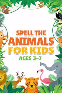 Spell the Animals for Kids Ages 3 - 7