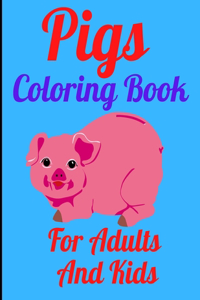 Pigs Coloring Book For Adults And Kids