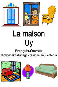 Français-Ouzbek La maison / Uy Dictionnaire d'images bilingue pour enfants
