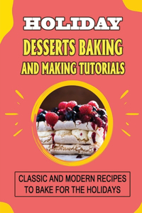 Holiday Desserts Baking And Making Tutorials