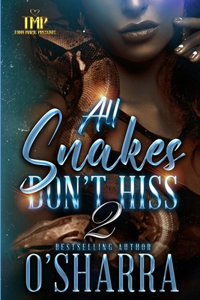 All Snakes Don't Hiss 2
