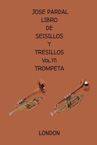 Libro de Seisillos Y Tresillos Vol.111 Trompeta