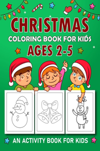 Christmas Coloring Book for Kids Ages 2-5