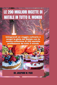 Le 200 Migliori Ricette Di Natale in Tutto Il Mondo