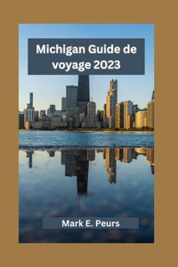 Michigan Guide de voyage 2023