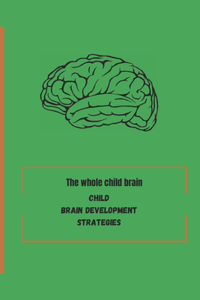 whole child brain