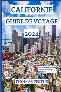 Californie Guide de Voyage 2024