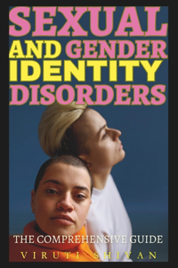 Sexual and Gender Identity Disorders - The Comprehensive Guide