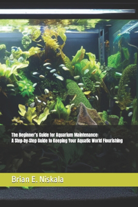 Beginner's Guide for Aquarium Maintenance