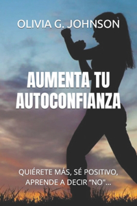 Aumenta Tu Autoconfianza