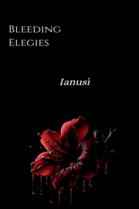 Bleeding Elegies