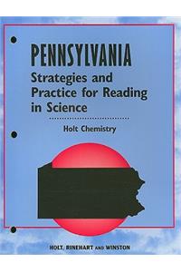 Pennsylvania Strategies and Practice for Reading in Science: Holt Chemistry