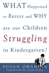 What Happened to Recess and Why Are Our Children Struggling in Kindergarten?