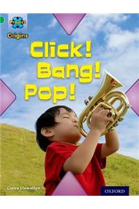 Project X Origins: Green Book Band, Oxford Level 5: Making Noise: Click! Bang! Pop!