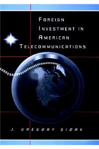 Foreign Investment in American Telecommunications