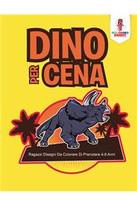 Dino Per Cena
