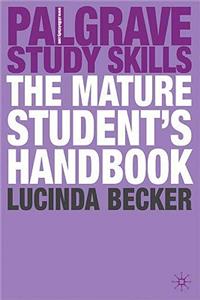 The Mature Student's Handbook