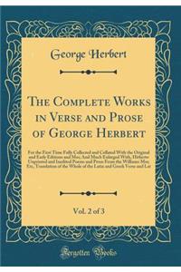 The Complete Works in Verse and Prose of George Herbert, Vol. 2 of 3