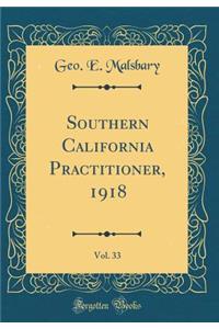 Southern California Practitioner, 1918, Vol. 33 (Classic Reprint)