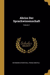 Abriss Der Sprachwissenschaft; Volume 1