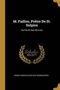 M. Faillon, Prêtre De St. Sulpice