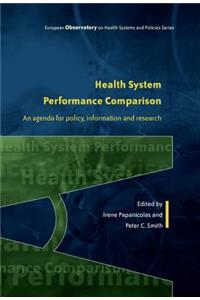 Health System Performance Comparison: An Agenda for Policy, Information and Research