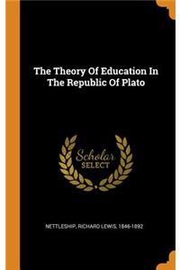 Theory Of Education In The Republic Of Plato