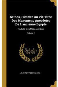 Sethos, Histoire Ou Vie Tirée Des Monumens Anecdotes De L'ancienne Egypte