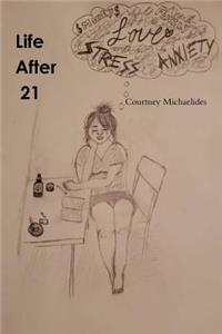 Life After 21