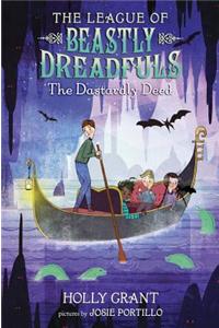 The League of Beastly Dreadfuls, Book 2: The Dastardly Deed