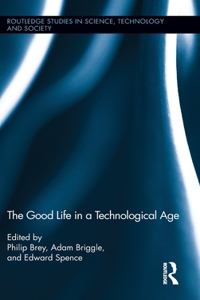 Good Life in a Technological Age