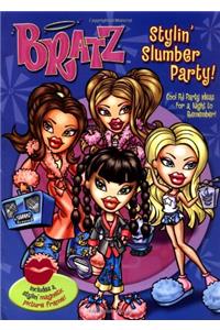 Stylin' Slumber Party!: Bratz!