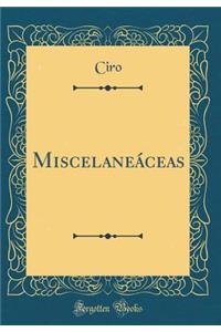 Miscelaneï¿½ceas (Classic Reprint)