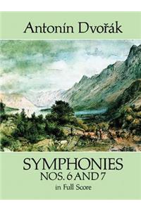 Symphonies Nos. 6 and 7 in Full Score