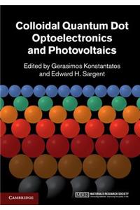 Colloidal Quantum Dot Optoelectronics and Photovoltaics