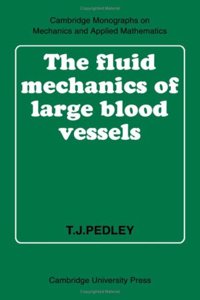 The Fluid Mechanics of Large Blood Vessels
