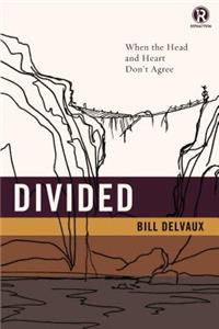 Divided: When the Head and Heart Don't Agree