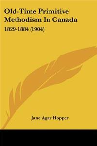 Old-Time Primitive Methodism In Canada